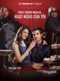 Ông Trùm Mafia Ngọt Ngào Của Tôi