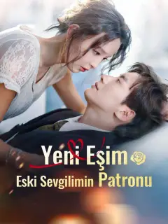 Yeni Eşim Eski Sevgilimin Patronu