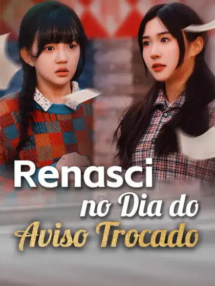 Renasci no Dia do Aviso Trocado