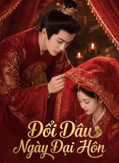 Đổi Dâu Ngày Đại Hôn