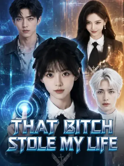 That Bitch Stole My Life
