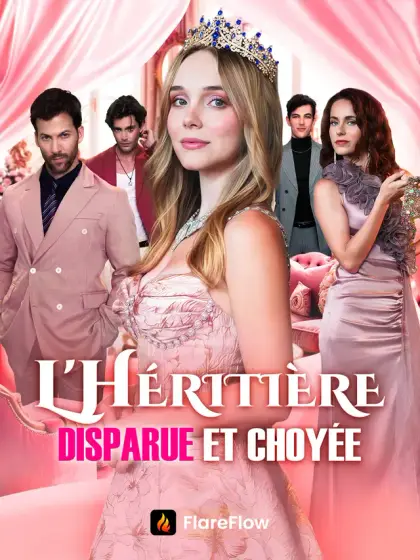 L’Héritière Disparue et Choyée