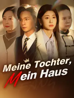 Meine Tochter, mein Haus